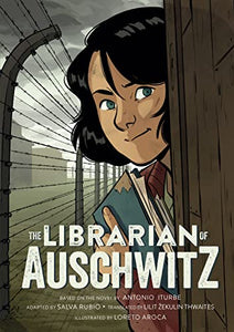 The Librarian of Auschwitz: The Graphic Novel 