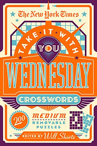 The New York Times Take It With You Wednesday Crosswords 