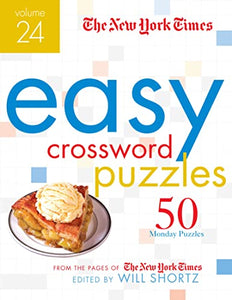 The New York Times Easy Crossword Puzzles Volume 24 