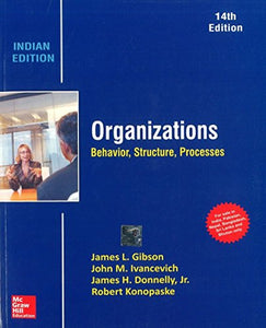 Organizations Behavior, Structure, Processes 