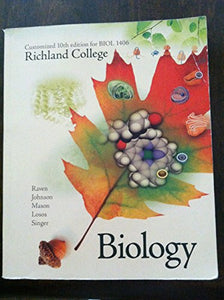 Biology Customized 10th Edition for Richland College BIOL 1406 