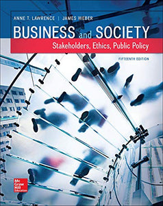 Business and Society: Stakeholders, Ethics, Public Policy 