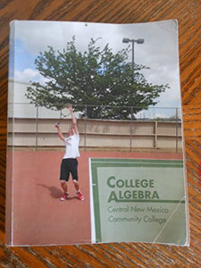 College Algebra Central New Mexico Community College 