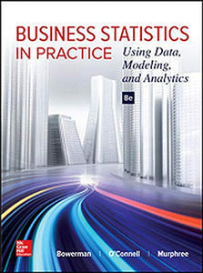 Business Statistics in Practice: Using Data, Modeling, and Analytics 