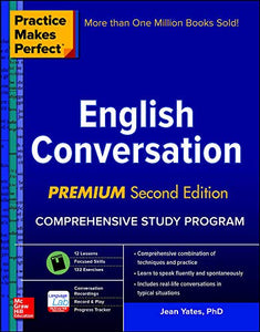 Practice Makes Perfect: English Conversation, Premium Second Edition 