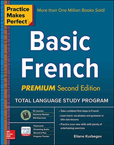 Practice Makes Perfect: Basic French, Premium Second Edition 