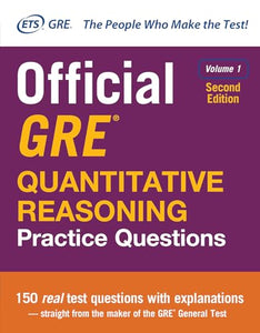 Official GRE Quantitative Reasoning Practice Questions, Second Edition, Volume 1 