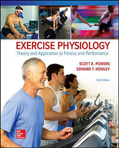 Exercise Physiology: Theory and Application to Fitness and Performance 