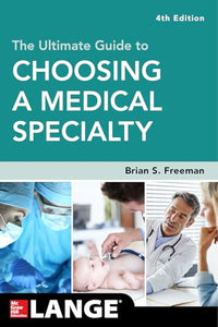 The Ultimate Guide to Choosing a Medical Specialty, Fourth Edition 