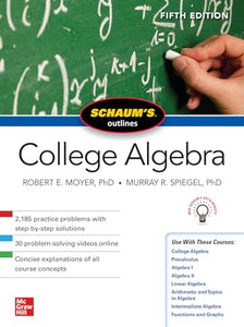 Schaum's Outline of College Algebra, Fifth Edition 