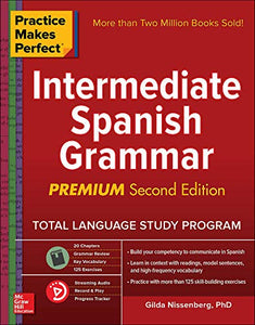 Practice Makes Perfect: Intermediate Spanish Grammar, Premium Second Edition 