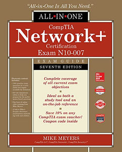 CompTIA Network+ Certification All-in-One Exam Guide, Seventh Edition (Exam N10-007) 