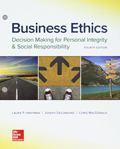 Loose-Leaf for Business Ethics: Decision Making for Personal Integrity & Social Responsibility 