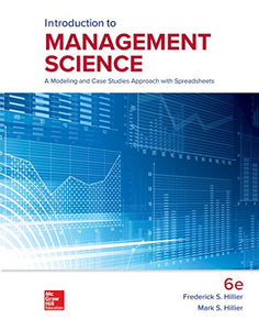 Loose Leaf for Introduction to Management Science: A Modeling and Case Studies Approach with Spreadsheets 