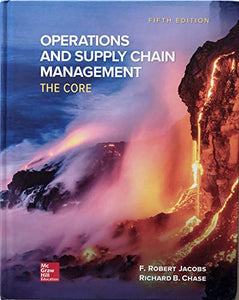 Operations and Supply Chain Management: The Core 