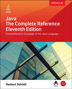 Java: The Complete Reference, Eleventh Edition 