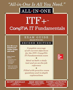 ITF+ CompTIA IT Fundamentals All-in-One Exam Guide, Second Edition (Exam FC0-U61) 