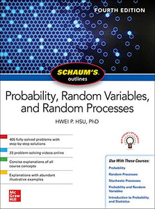 Schaum's Outline of Probability, Random Variables, and Random Processes, Fourth Edition 