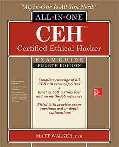 CEH Certified Ethical Hacker All-in-One Exam Guide, Fourth Edition 