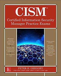 CISM Certified Information Security Manager Practice Exams 