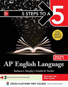 5 Steps to a 5: AP English Language 2021 