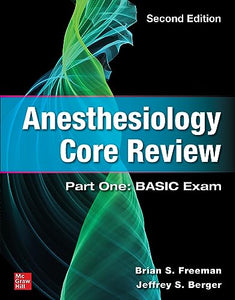 Anesthesiology Core Review: Part One: BASIC Exam, Second Edition 