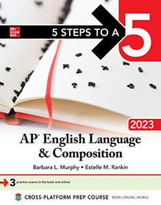 5 Steps to a 5: AP English Language and Composition 2023 