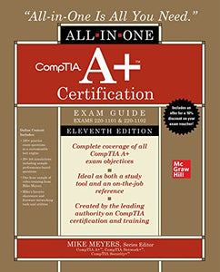 CompTIA A+ Certification All-in-One Exam Guide, Eleventh Edition (Exams 220-1101 & 220-1102) 