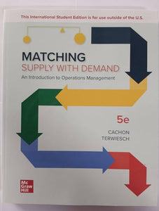 Matching Supply with Demand: An Introduction to Operations Management ISE 