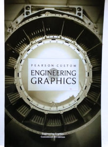 Engineering Graphics (Pearson Custom Library) 