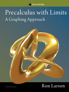 Precalculus with Limits : A Graphing Approach, Texas Edition 