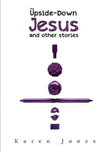 The Upside-Down Jesus and other stories 