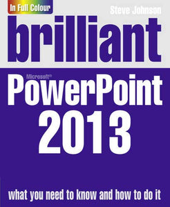 Brilliant PowerPoint 2013 