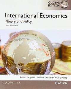 International Economics: Theory and Policy, Global Edition 