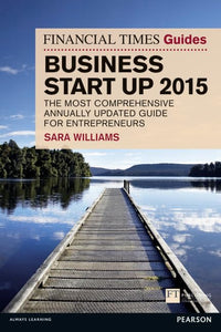 The Financial Times Guide to Business Start Up 2015 