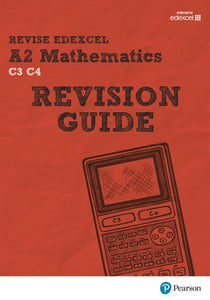 REVISE Edexcel A2 Mathematics Revision Guide 