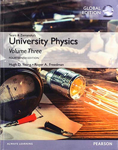 University Physics with Modern Physics, Volume 3 (Chs. 37-44), Global Edition 