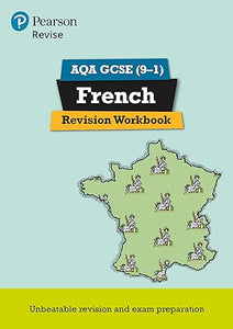 Pearson REVISE AQA GCSE (9-1) French Revision Workbook: For 2024 and 2025 assessments and exams (Revise AQA GCSE MFL 16) 