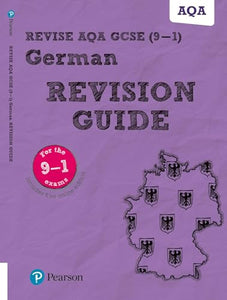 Pearson REVISE AQA GCSE (9-1) German Revision Guide : For 2024 and 2025 assessments and exams - incl. free online edition (Revise AQA GCSE MFL 16) 