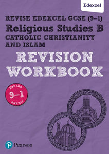 Pearson REVISE Edexcel GCSE Religious Studies, Catholic Christianity & Islam Revision Workbook - 2023 and 2024 exams 