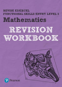 Pearson REVISE Edexcel Functional Skills Maths Entry Level 3 Workbook 