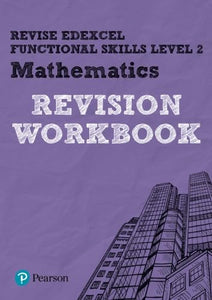 Pearson REVISE Edexcel Functional Skills Maths Level 2 Workbook 