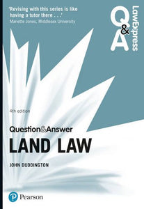 Law Express Question and Answer: Land Law 