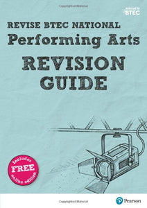 Pearson REVISE BTEC National Performing Arts Revision Guide inc online edition - 2023 and 2024 exams and assessments 