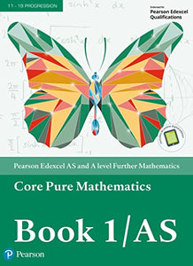 Pearson Edexcel AS and A level Further Mathematics Core Pure Mathematics Book 1/AS Textbook + e-book 