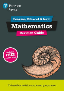 Pearson REVISE Edexcel A level Maths Revision Guide inc online edition - 2023 and 2024 exams 