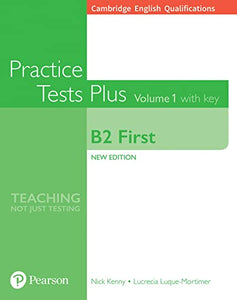 Cambridge English Qualifications: B2 First Practice Tests Plus Volume 1 with key 