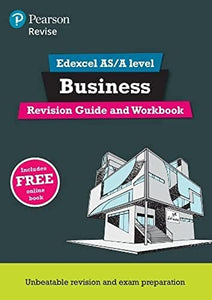 Pearson REVISE Edexcel AS/A level Business Revision Guide & Workbook inc online edition - 2023 and 2024 exams 