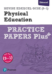 Pearson REVISE Edexcel GCSE (9-1) Physical Education Practice Papers Plus: For 2024 and 2025 assessments and exams (Revise Edexcel GCSE Physical Education 16) 