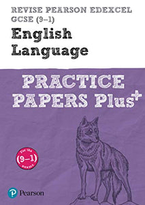 Pearson REVISE Edexcel GCSE (9-1) English Language Practice Papers Plus: For 2024 and 2025 assessments and exams (REVISE Edexcel GCSE English 2015) 